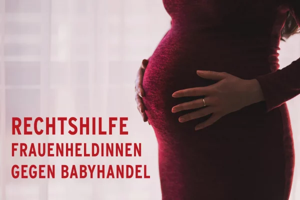 Rechtshilfe Frauenheldinnen gegen Babyhandel